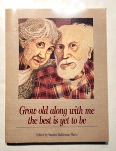 Mit mir alt werden, das Beste kommt noch von Sandra Haldeman Martz - Bild 1 von 2