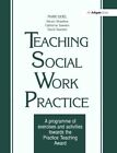 Teaching Social Work Practice: A Programme of E, Doel..