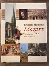 Mozart: Sein Leben und seine Zeit Hamann, Brigitte: