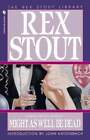 Might As Well Be Dead By Rex Stout: New