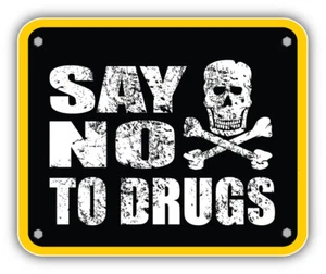 Sag Nein zu Drogen Grunge Schild Autoaufkleber Aufkleber - ''GRÖSSEN'' - Bild 1 von 1