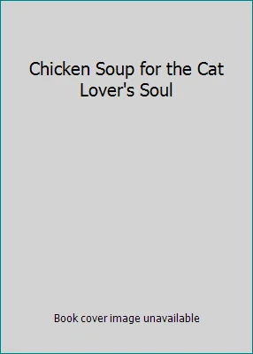 Chicken Soup for the Cat Lover's Soul by Jack Canfield - Image 1 of 1