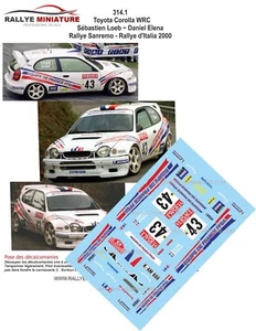 Decals 1/43 Ref 0314 Toyota Corolla WRC Sebastien Loeb Rally San Remo 2000 - Picture 1 of 1