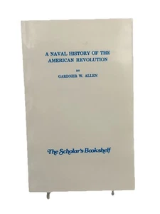 Naval History of The American Revolution By Allen Gardner (2005 Revision) - Picture 1 of 10
