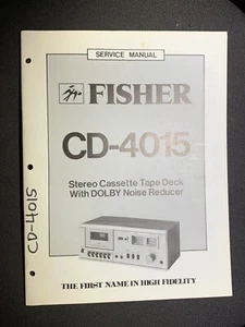 Fisher CD-4015 Service Manual Stereo Cassette Tape Deck Noise Reducer Original - Picture 1 of 3