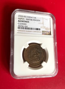 1902-05 CHINA 10 CASH HUPEH WATER DRAGON NGC AU DETAILS - Bild 1 von 2