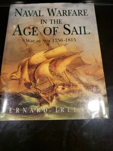 Naval Warfare In The Age Of Sail Bernard Ireland 2000 HC/DJ Brand New - Picture 1 of 4
