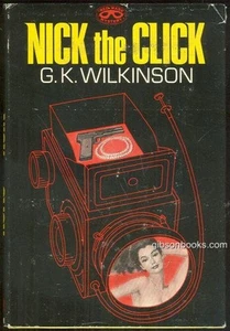 Nick the Click G. K. Wilkinson 1968 1st Edition Hardcover DJ Vintage Mystery - Bild 1 von 1