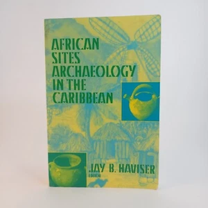 African Sites: Archaeology in the Caribbean by Jay B. Haviser (Editor) Paperback - Picture 1 of 12