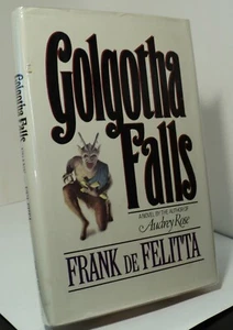 Golgotha Falls by Frank De Felitta - 1984 - First edition - Picture 1 of 2