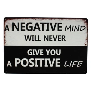 Tin Sign A Negative Mind Will Never Give You A Positive Life 200x300mm Education - Picture 1 of 3
