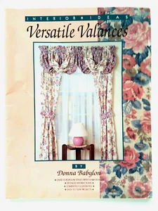 Donna Babylon VERSATILE VALANCES how to cut/sew 36pg booklet 1991 Interior Ideas - Picture 1 of 5