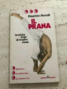 Il Prana tecniche Yoga di respiro vitale di Maurizio Morelli 1981 Ediioni Re Nud - Picture 1 of 1