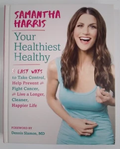 Your Healthiest Healthy : 8 Easy Ways to Take Control, Help Prevent and Fight... - Picture 1 of 9