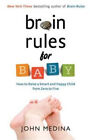 Brain Rules For Baby: How To Raise A Smart And Happy Child From Zero To Five