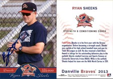 Ryan Sheeks Signed 2013 Grandstand Danville Braves #NNO Card Auto AU