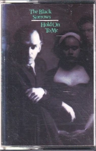 Black Sorrows Hold On To Me cassette UK Epic 1988 4628914 - Picture 1 of 2