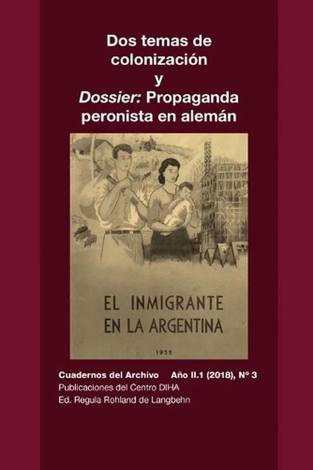 Dos temas de colonizacin y Dossier: Propaganda peronista en alem?n: Cuadernos de - Image 1 of 1
