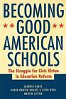 Becoming Good American Schools: The Struggle for Civic Virtue in Education Refor