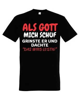 Herren T-shirt ALS GOTT MICH SCHUF Fun-shirt lustig Statment Geschenk Männer - Bild 1 von 4