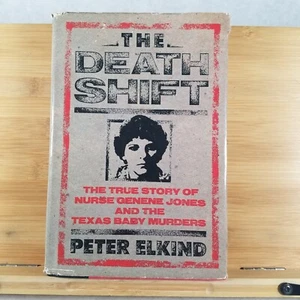 The Death Shift The True Story of Nurse Genene & the Texas Baby Murders Hardback - Foto 1 di 18