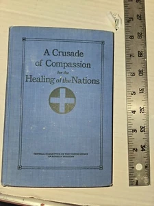 1919 A Crusade Of Compassion For Healing Of The Nations Missions China India HC - Picture 1 of 6