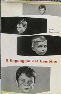 BB957 - DIE SPRACHE DES KINDES - PELIO FRONZAROLI - GIUSEPPE MALIPIERO ED.1957 - Bild 1 von 2