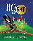 Bo The Bat (Learn And Love Series) By Hammond, Alma Paperback / Softback Book