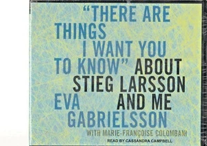 "THERE ARE THINGS I WANT YOU TO KNOW" ABOUT STIEG LARSSON AND ME (5 CD SET) (W) - Foto 1 di 2