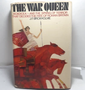 The War Queen JF Broxholme JH/C  1972 First Edition Boadicea Spring of Terror - Picture 1 of 5
