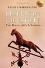 Listen To The Light: The Daughter's A Farmer By Freda S. Warrington Paperback Bo