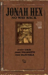 Jonah Hex: No Way Back TPB - DC Comics Graphic Novel - Justin Gray - NEW - Picture 1 of 1