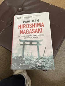 Hiroshima Nagasaki: The Real Story of the Atomic Bomb... by Ham, Paul - Picture 1 of 2