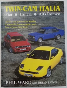 Twin Cam Italia - Fiat - Lancia - Alfa Romeo by Phil Ward 2002 Hardback - Bild 1 von 5