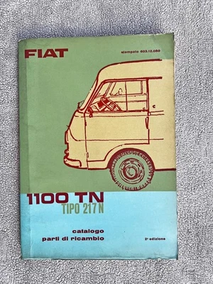 Catalogo Ricambi FIAT 1100 TN - TIPO 217 N / 2ª Edizione - IX-1964 - 2.500 copie - Immagine 1 di 3
