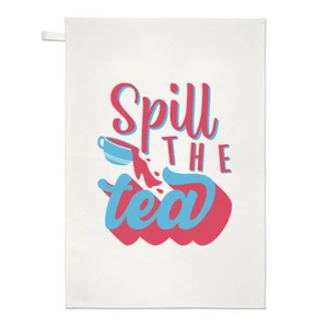 Spill The Tea Towel Sarcastic Best Awesome Work Birthday Gay Funny - Picture 1 of 1