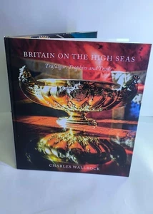 BRITAIN ON THE HIGH SEAS by CHARLES WALLROCK Wick antiques naval history cannon - Picture 1 of 8