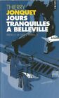 RARE 2003 THIERRY JONQUET + BELLE DÉDICACE : JOURS TRANQUILLES À BELLEVILLE
