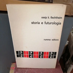 Ossip Flechtheim Storia e futurologia Rumma editore 1969 - Imagen 1 de 5