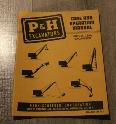 P&H EXCAVATORS  Model 255A Care & Operation Manual Harnischfeger crane RX-1-2 - Image 1 of 4