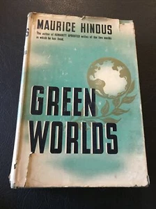 GREEN WORLDS Maurice Hindus 1938 hcdj 1st Russian Peasant - American Farmer Book - Picture 1 of 8