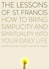 The Lessons Of Saint Francis: How To B..., Rabey, Steve