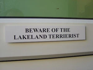 Lakeland TERRIERIST Door / Gate Funny Dog Sign - Picture 1 of 1