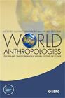 Weltanthropologien: Disziplinäre Transformationen innerhalb von Machtsystemen (Pape