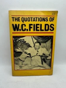 The quotations of W. C. Fields by W.C. Fields - Picture 1 of 7