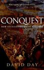 Conquest: How Societies Overwhelm Others, Day, David