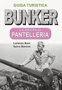 Bunker. La difesa di Pantelleria. Guida turistica - Foto 1 di 1