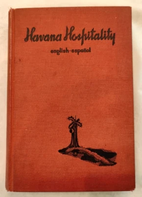 Havana Hospitality; 1949; Eng&Spanish; Vtg Cuban Cookbook: St. Rita's Guild - Image 1 of 4