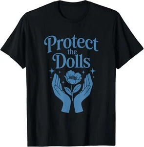 Protect The Dolls Empowerment Design T-Shirt - Picture 1 of 4