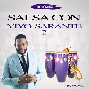 DJ DonCez - Salsa Con Yiyo Sarante 2 - Foto 1 di 2